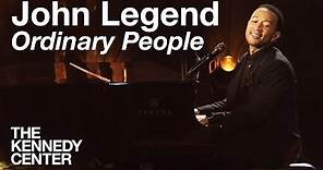 John Legend - "Ordinary People" | LIVE at The Kennedy Center