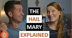 The Hail Mary Prayer Explained Line by Line & Where in Scripture is the Hail Mary Prayer?