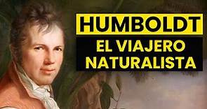 Alexander von Humboldt, el viajero naturalista