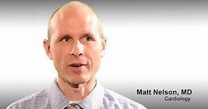 Dr. Matt Nelson, Cardiology