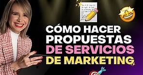 Cómo hacer propuestas de servicios de marketing - #VilmaNúñez