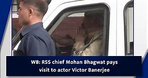 WB: RSS chief Mohan Bhagwat pays visit to actor Victor Banerjee