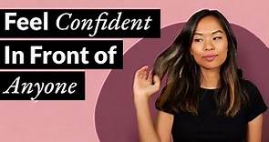How to Feel Confident in Front of Anyone | 3 Key Principles