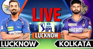 IPL 2024 Live: KKR vs LSG Live Match | IPL Live Score & Commentary | Kolkata vs Lucknow | Innings 2