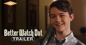 BETTER WATCH OUT Official Trailer | Hilarious Holiday Horror | Directed by Chris Peckover