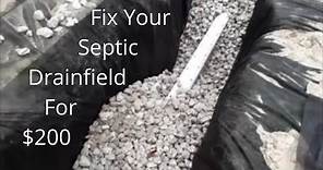 $200 Septic Drain Field Repair for Beginners