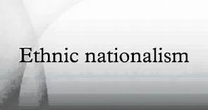 Ethnic nationalism