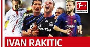Ivan Rakitic - Made in Bundesliga
