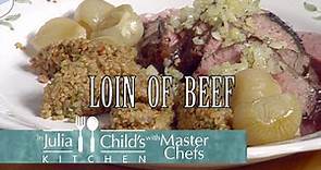 Loin of beef with Christopher Gross | In Julia's Kitchen Season 1 | Julia Child