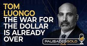 Tom Luongo: The War for the Dollar is Already Over