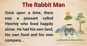 Learn English Through Story Level 3 | The Rabbit Man | English Story With Subtitle