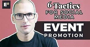 Event Promotion: 6 Advanced Tactics To Promote Events with Social Media