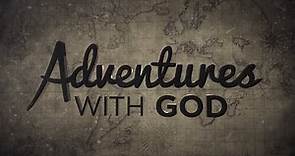 Adventures With God Official Trailer
