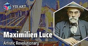 Maximilien Luce: Master of Neo-Impressionism｜Artist Biography
