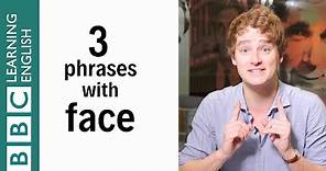 3 English phrases with 'face' - English In A Minute