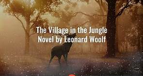 The Village in the Jungle by Leonard Woolf (Outline)