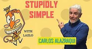 Carlos Alazraqui: Stupidly Simple - Lazlo