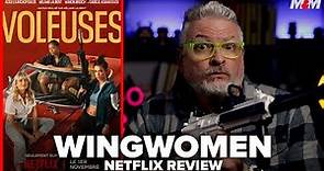 Wingwomen (2023) Netflix Movie Review | Voleuses