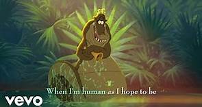 When We're Human (From "The Princess and the Frog"/Sing-Along)