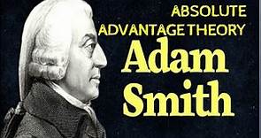 Absolute Advantage Theory of Adam Smith (International Economics)