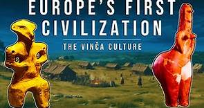Europe's First Civilization: the Vinča Culture