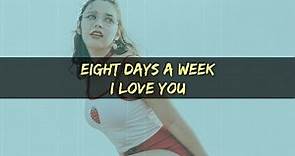 The Beatles - Eight Days A Week ( lyrics )