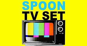 SPOON - "TV Set" from "Poltergeist"