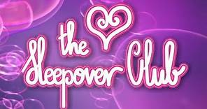 The Sleepover Club 💗 - Opening and closing titles (HQ)