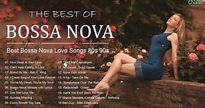 The Best Of Bossa Nova Love Songs 80s 90s | Best Bossa Nova Jaz Romantic