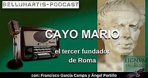 CAYO MARIO. El tercer fundador de Roma (Lignum en Roma) *Francisco G.Campa y Ángel Portillo*