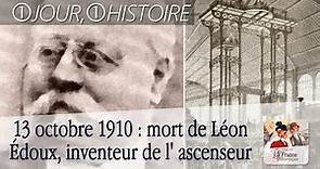 13 octobre 1910 : mort de Léon Édoux, inventeur du premier « ascenseur »