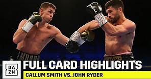 FULL CARD HIGHLIGHTS | Callum Smith vs. John Ryder