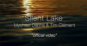 Mychael Danna & Tim Clément - Silent Lake (Official Video)