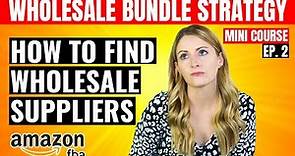 How to Find Wholesale Suppliers and Catalogs | Wholesale Bundle Strategy | Ep. 2