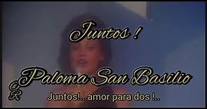 Paloma San Basilio - Juntos - Con Letra