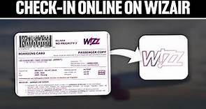 How To Check-in Online On Wizair 2024! (Full Tutorial)