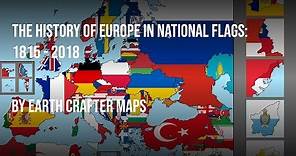 The History of Europe in National Flags: 1815-2018