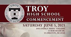 Troy High School Commencement 2021
