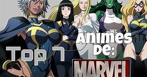 Top 7 - Animes de Marvel