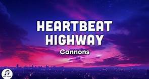 Cannons - Heartbeat Highway (Lyrics)