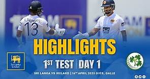 Day 1 Highlights | 1st Test, Sri Lanka vs Ireland 2023