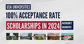Top USA Universities With 100% Acceptance Rate 2024
