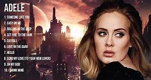 Adele Mix Top Hits Full Album ▶️ Full Album ▶️ Best 10 Hits Playlist
