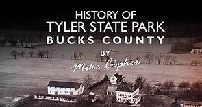 History of Tyler State Park, Bucks County, PA