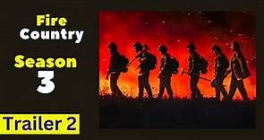Fire Country Season 3 Trailer 2, Release Date, Official Teaser, Plot Review #firecountry