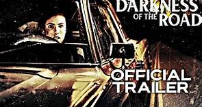 The Darkness of the Road | Official Trailer | HD | 2021 | Horror