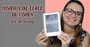 HISTÓRIA DO CERCO DE LISBOA | José Saramago