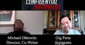 Michael Oblowitz Interview for Confidential Informant
