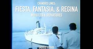 Chandris Lines: Fiesta, Fantasia & Regina: Whistles & Departures (Added Audio)