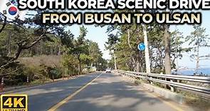 South Korea Scenic Drive from Busan to Ulsan, 4K (City center to coast)